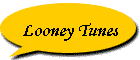 Looney Tunes